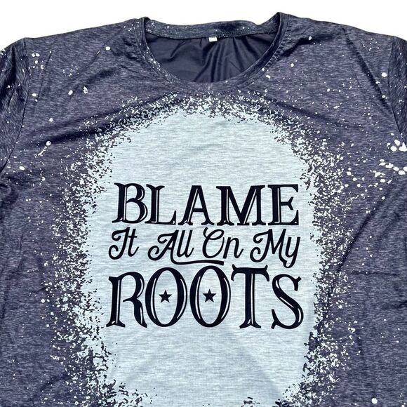 NWT “Blame It All On My Roots” Dark Grey Short Sleeve T-Shirt Size XXL - Picture 4 of 6